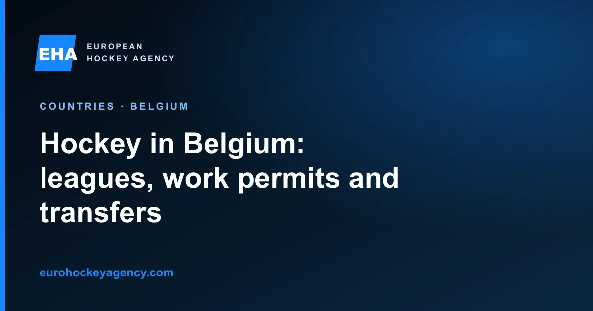 Hockey in Belgium: leagues, work permits and transfers